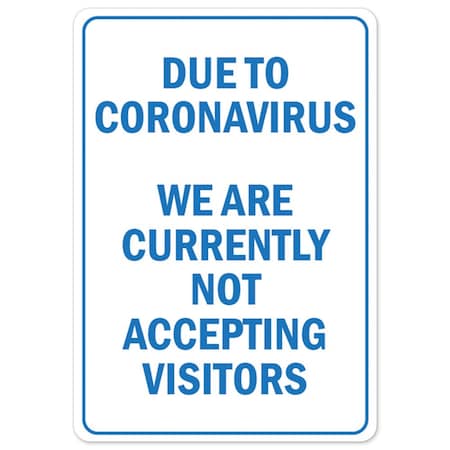 Public Safety Sign, Due To Coronavirus We Are Not Accepting Visitors, 24in X 18in Decal